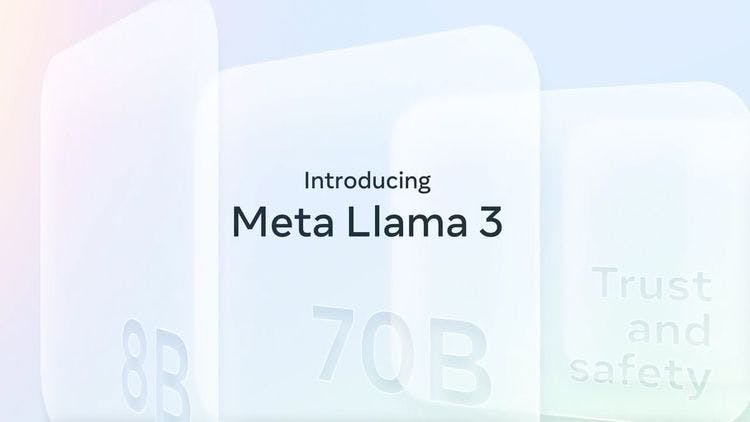 Meta giới thiệu mô hình ngôn ngữ Llama 3: model AI mạnh nhất hiện tại